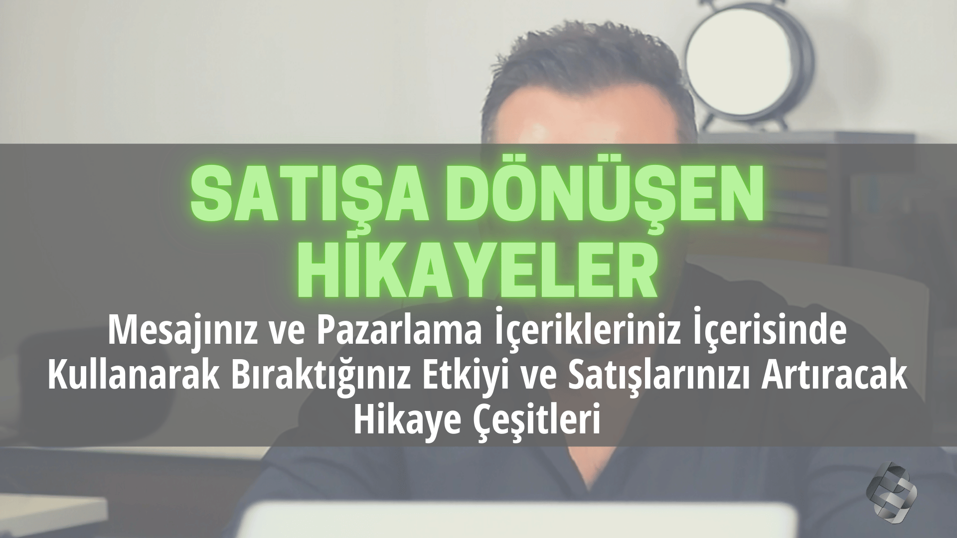 SDH-SatısaDonusenHikayeler-green Satışa Dönüşen Hikayeler - Online Eğitim